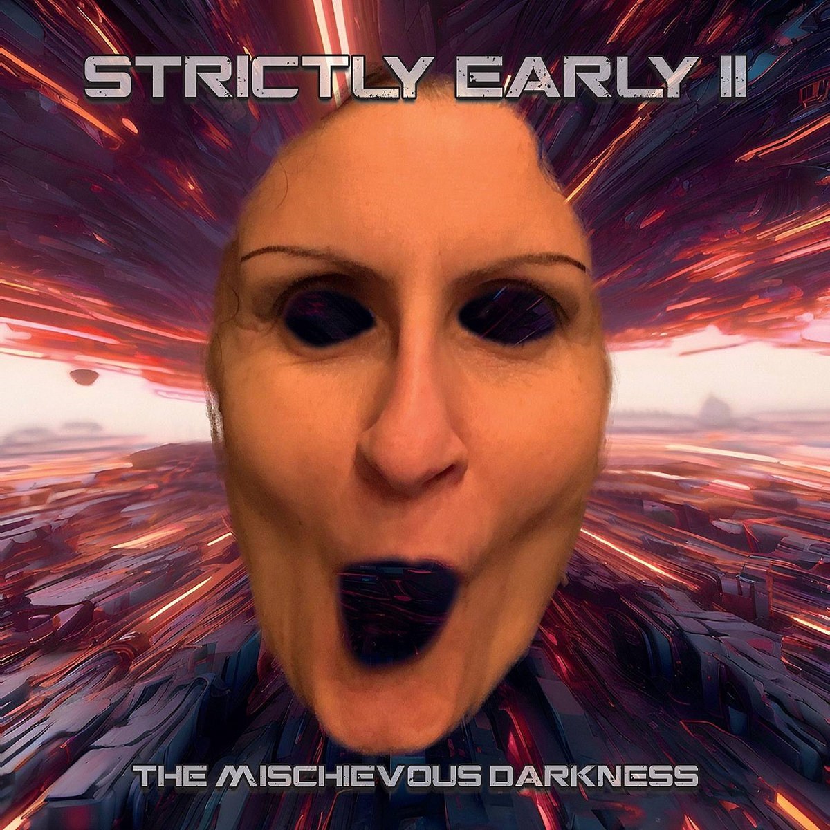 Strictly Early II — The Mischievous Darkness